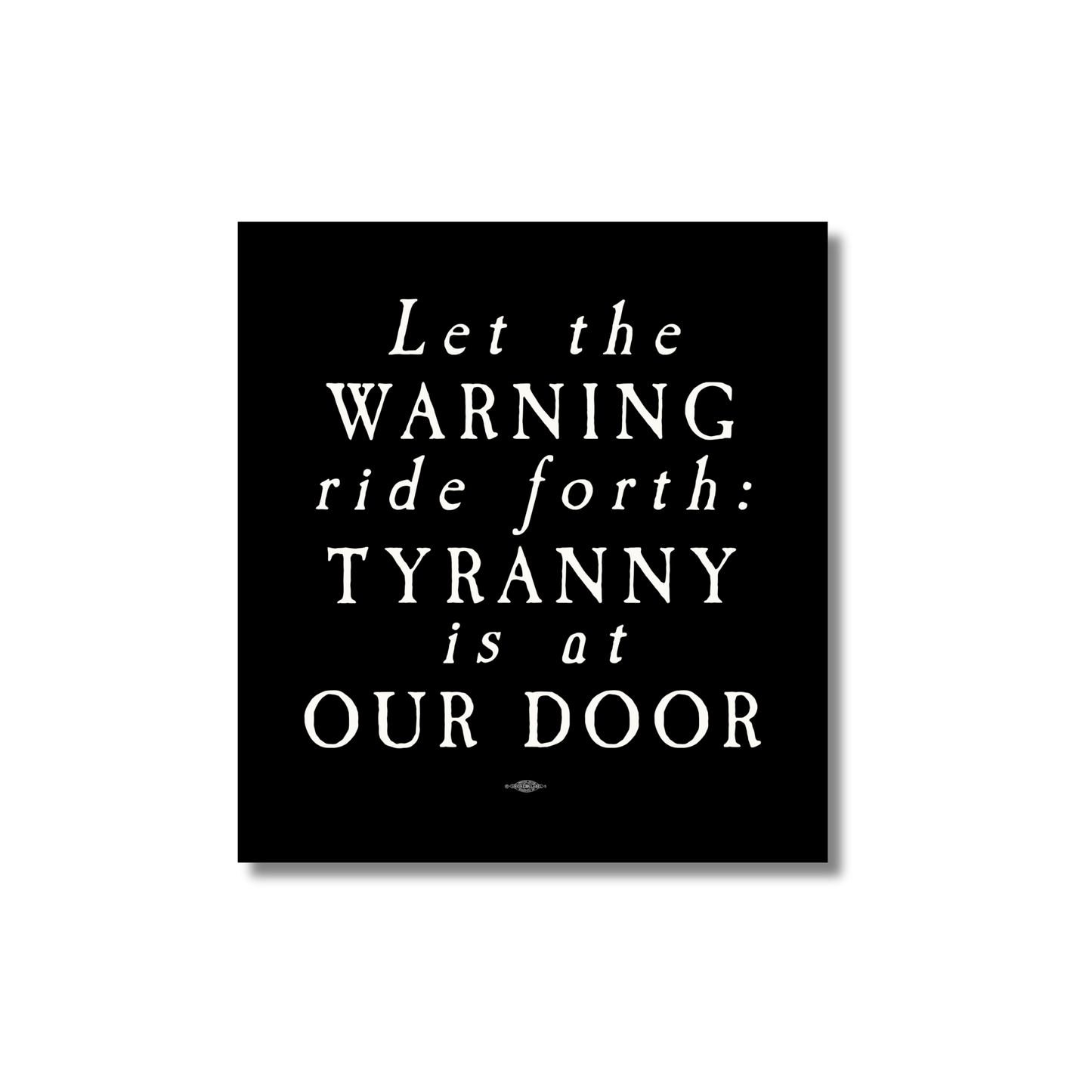 Tyranny Is At The Door Sticker