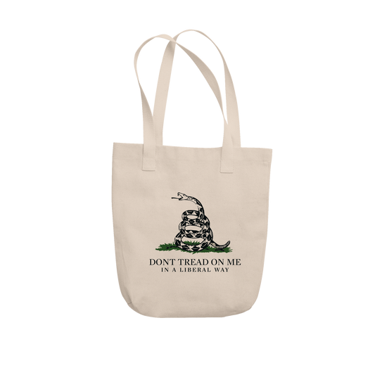 Don't Tread On Me In A Liberal Way Tote