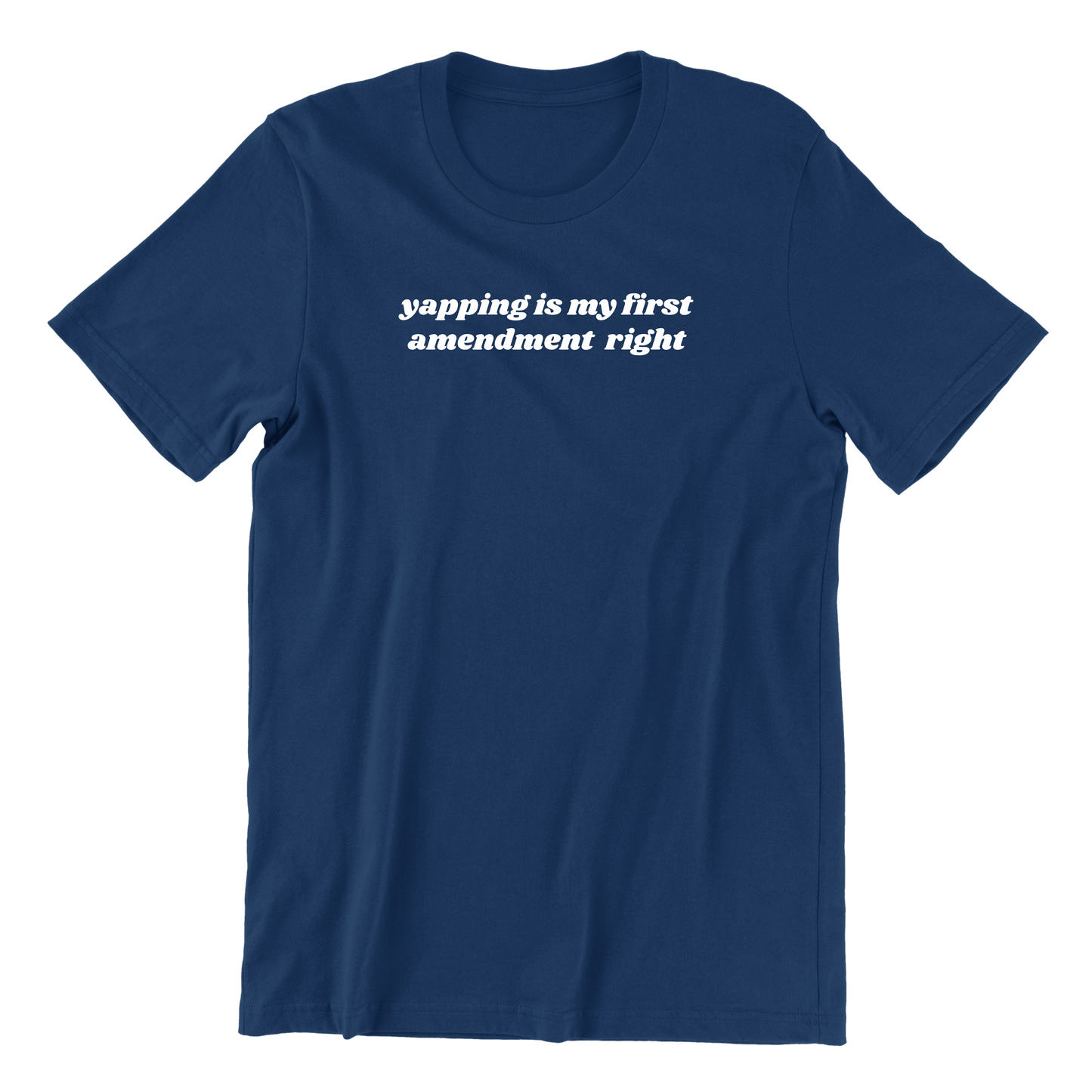 Yapping Is My Right Tee