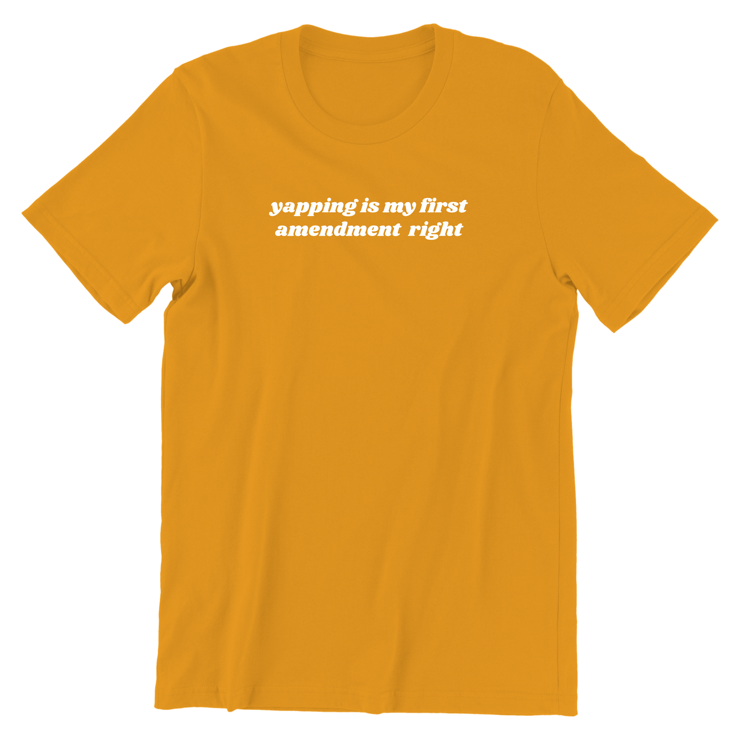 Yapping Is My Right Tee