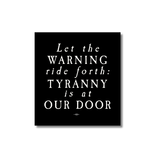 Tyranny Is At The Door Sticker
