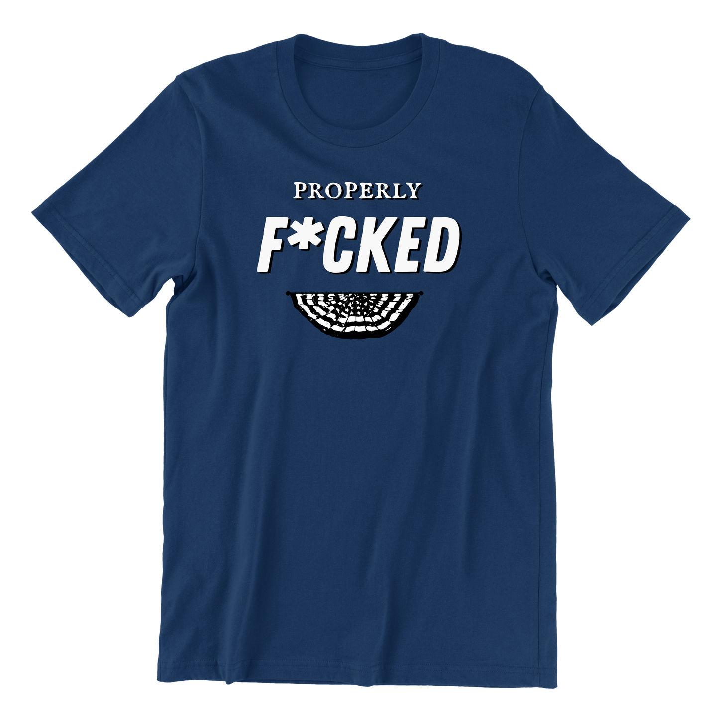 Properly F*cked Tee