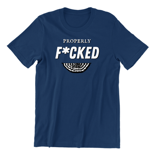 Properly F*cked Tee