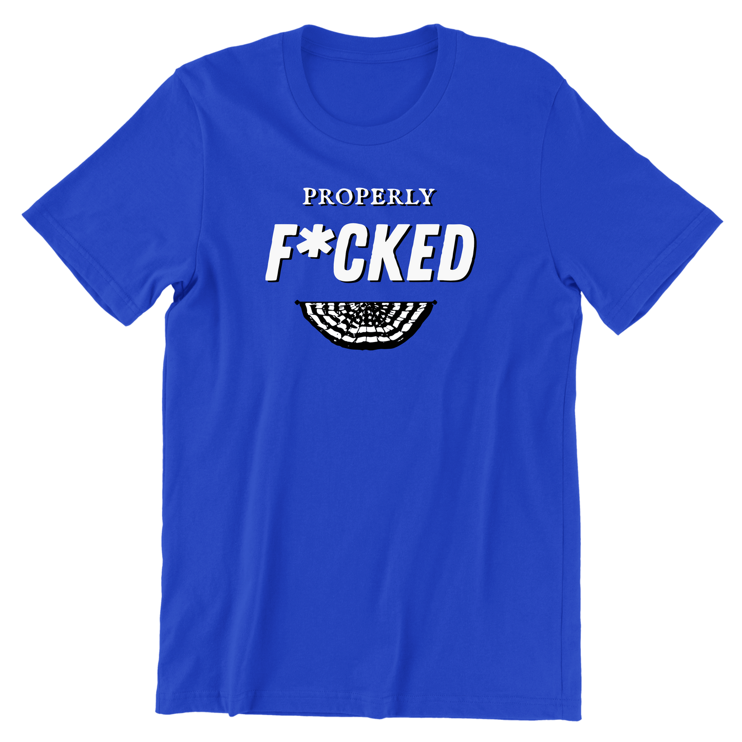 Properly F*cked Tee