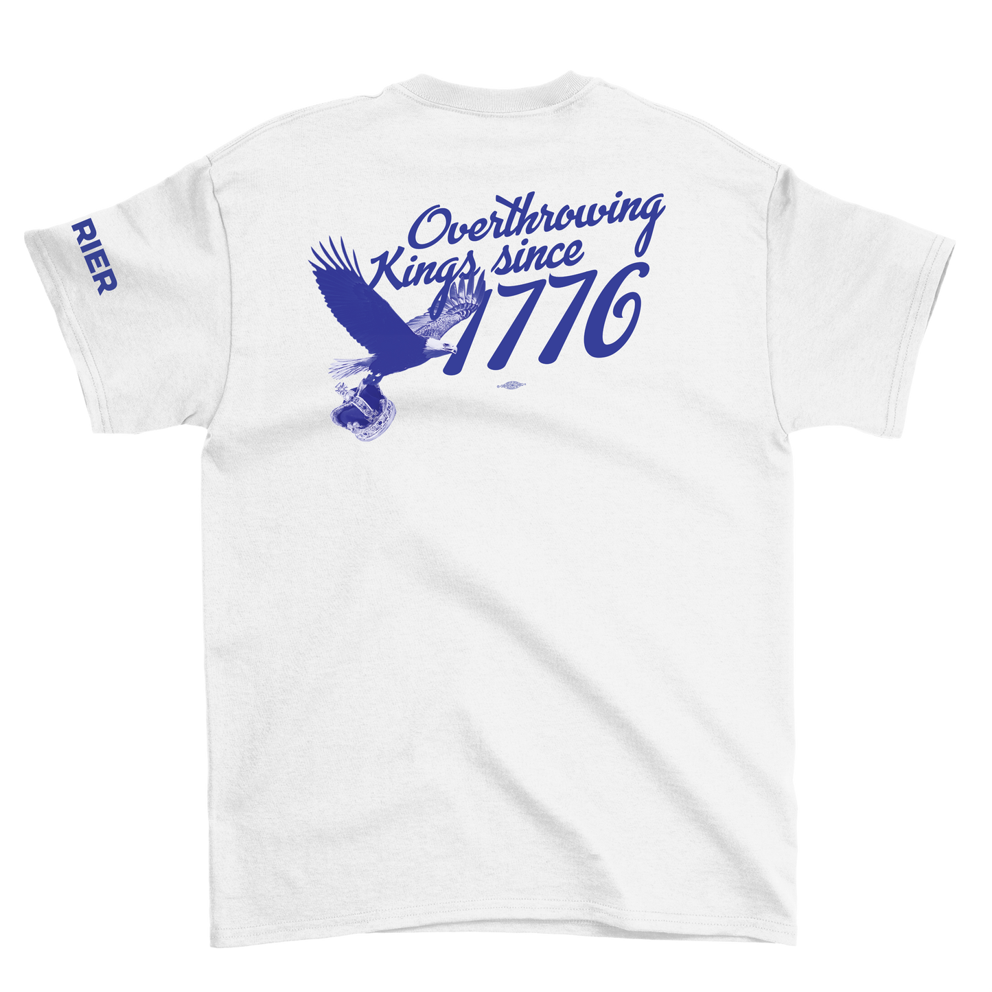 Overthrowing Kings Since 1776 Crewneck Tee
