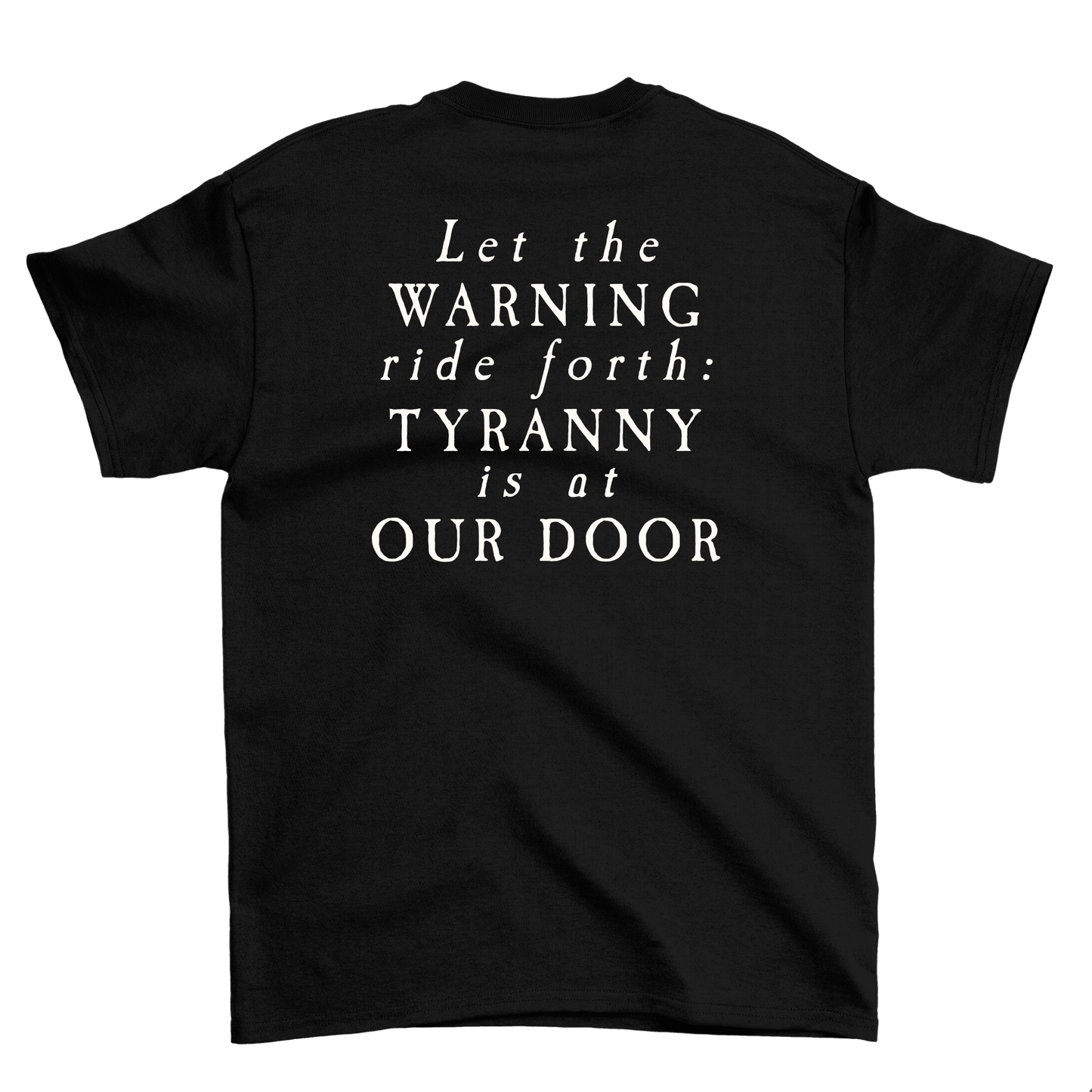 Tyranny Is At The Door Crewneck Tee