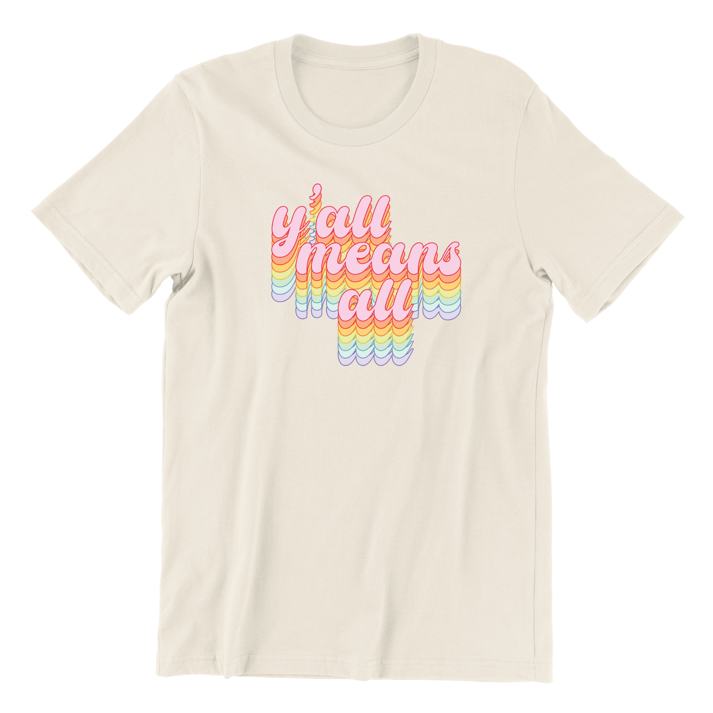 Y'All Means All Rainbow Crewneck Tee